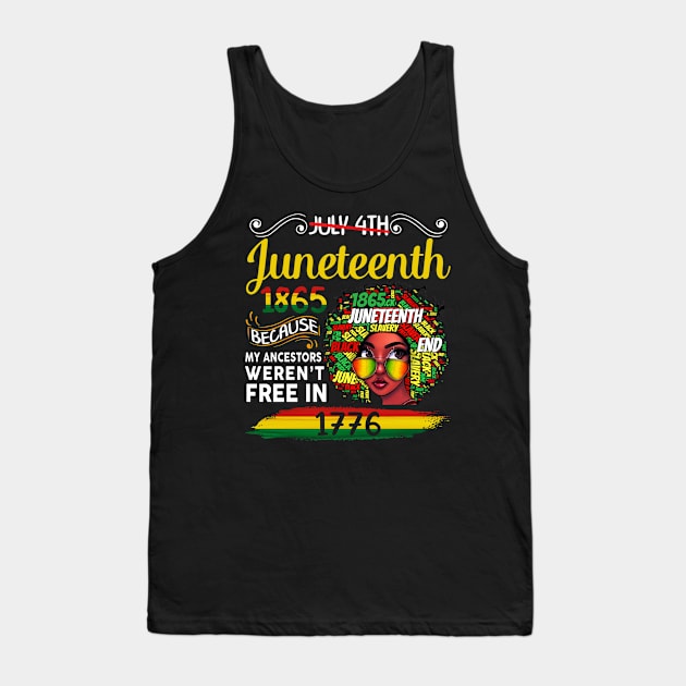 Juneteenth Because My Ancestor Weren't Free Afro Black Tank Top by joneK